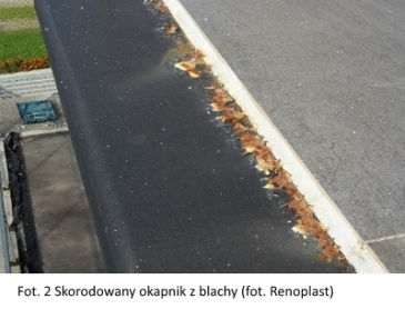 Fot. 2 Skorodowany okapnik z blachy (fot. Renoplast)